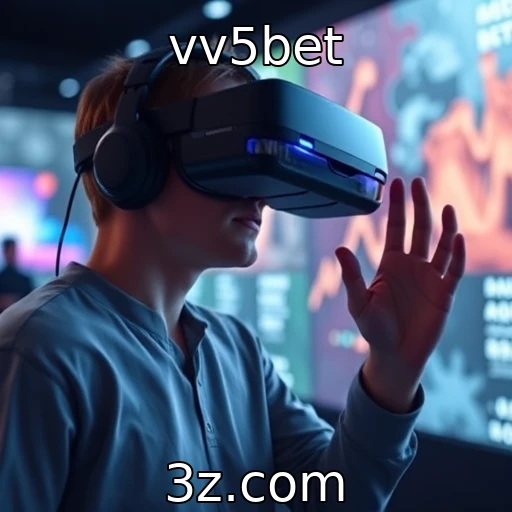 vv5bet - Impacto das novas tecnologias na realidade virtual